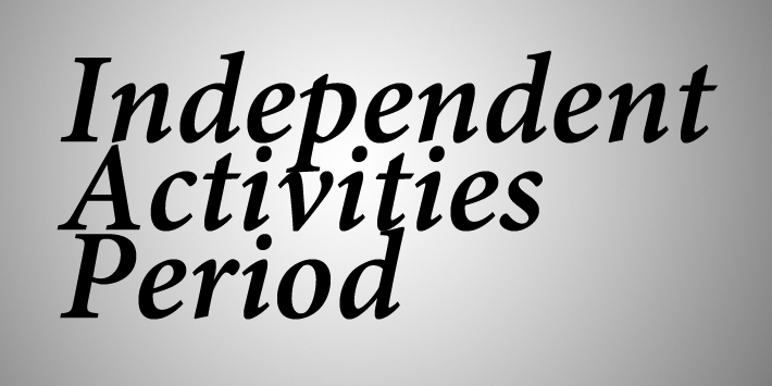 Independent Activities Period